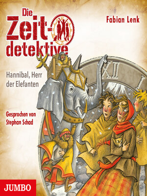 cover image of Die Zeitdetektive. Hannibal, Herr der Elefanten. Ein Krimi aus der Zeit der Römer [23]